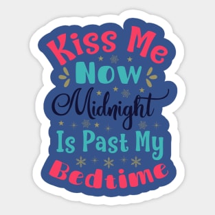 Kiss Me Now Midnight Is Sticker